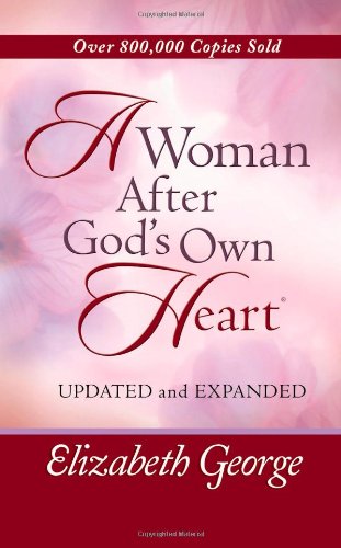 Stock image for A Woman After God's Own Heart for sale by SecondSale