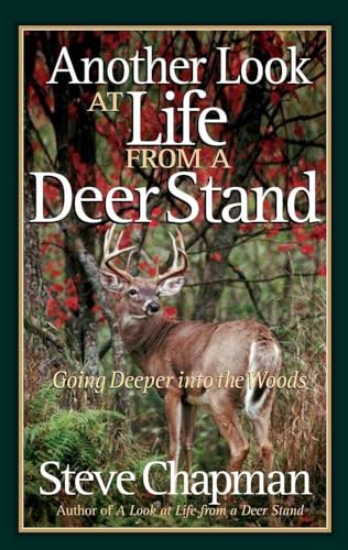 Beispielbild fr Another Look at Life from a Deer Stand: Going Deeper into the Woods zum Verkauf von SecondSale