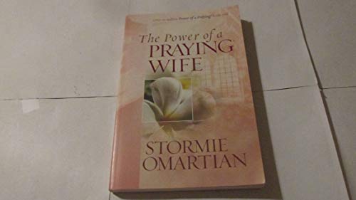 9780736919241: The Power of a Praying Wife