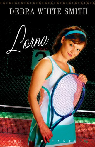 Imagen de archivo de Lorna (The Debutantes, Book 2) a la venta por SecondSale