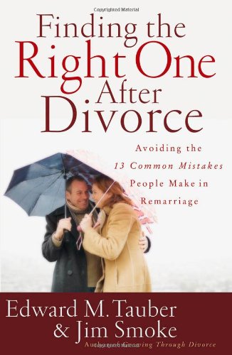 9780736919364: Finding the Right One After Divorce: Avoiding the 13 Common Mistakes People Make in Remarriage
