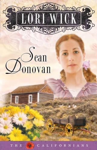 Sean Donovan (The Californians, Book 3) (9780736919470) by Wick, Lori