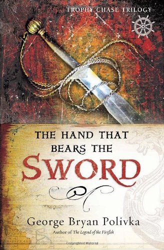 9780736919579: The Hand That Bears the Sword (Trophy Chase Trilogy)