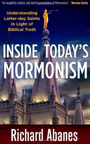 Stock image for Inside Today's Mormonism : Understanding Latter-Day Saints in Light of Biblical Truth for sale by Better World Books