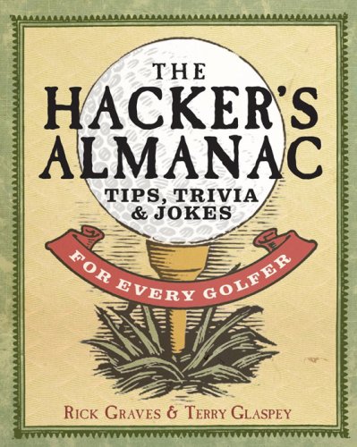 Beispielbild fr The Hacker's Almanac: Tips, Trivia, and Humor for Every Golfer zum Verkauf von Once Upon A Time Books