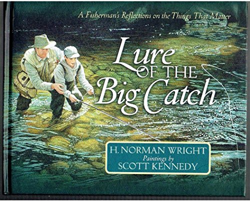 Beispielbild fr Lure of the Big Catch: A Fisherman's Reflections on the Things That Matter zum Verkauf von Half Price Books Inc.