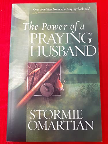 9780736919760: The Power of a Praying Husband