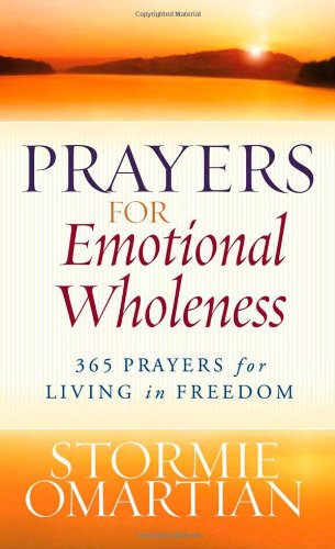 9780736919777: Prayers for Emotional Wholeness: 365 Prayers for Living in Freedom
