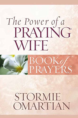 Beispielbild fr The Power of a Praying Wife Book of Prayers (Power of a Praying Book of Prayers) zum Verkauf von Wonder Book