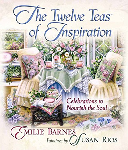 Beispielbild fr The Twelve Teas� of Inspiration: Celebrations to Nourish the Soul zum Verkauf von Wonder Book