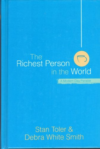 Stock image for The Richest Person in the World: A Modern-Day Parable for sale by Wonder Book