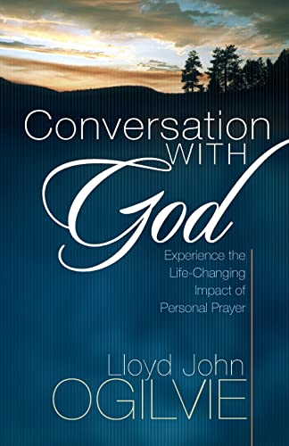 Beispielbild fr Conversation with God : Experience the Life-Changing Impact of Personal Prayer zum Verkauf von Better World Books