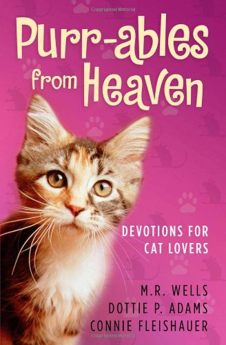 Beispielbild fr Purr-ables from Heaven: Devotions for Cat Lovers zum Verkauf von Wonder Book