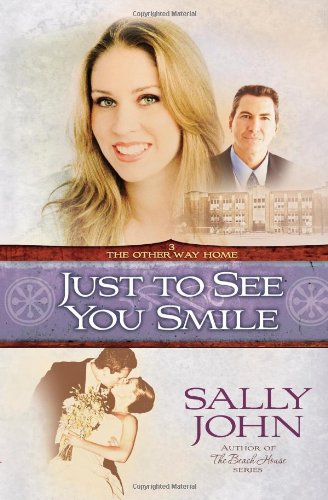 Stock image for Just to See You Smile (The Other Way Home, Book 3) for sale by Once Upon A Time Books