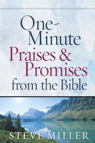 Beispielbild fr One-Minute Praises and Promises from the Bible zum Verkauf von Better World Books
