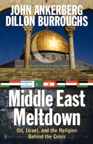 9780736921190: Middle East Meltdown: Oil, Israel, and the Religion Behind the Crisis