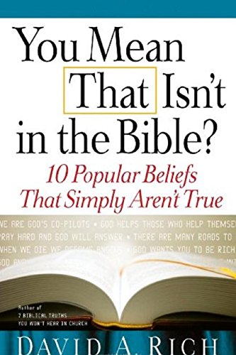 Stock image for You Mean That Isn't in the Bible?: 10 Popular Beliefs That Simply Aren't True for sale by SecondSale