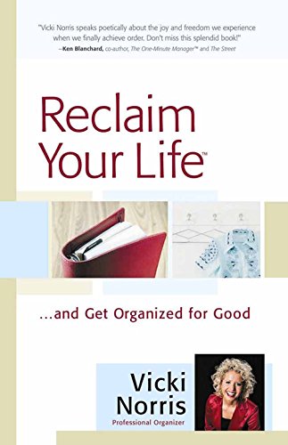 Stock image for Reclaim Your Life: .and Get Organized for Good for sale by Goodwill Books