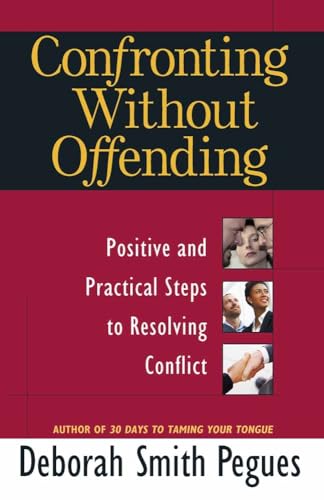 9780736921497: Confronting Without Offending: Positive and Practical Steps to Resolving Conflict