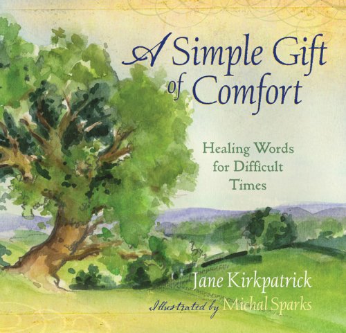 Stock image for A Simple Gift of Comfort: Healing Words for Difficult Times for sale by Wonder Book