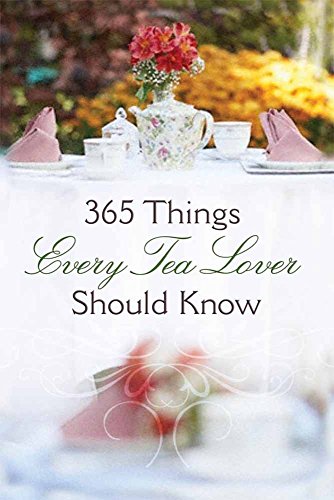 Stock image for 365 Things Every Tea Lover Should Know for sale by Gulf Coast Books