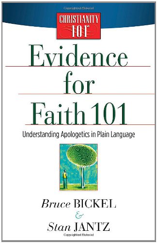 Evidence for Faith 101 (Christianity 101Â®) (9780736922951) by Bickel, Bruce; Jantz, Stan