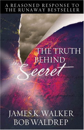 Imagen de archivo de The Truth Behind The Secret: A Reasoned Response to the Runaway Bestseller a la venta por SecondSale