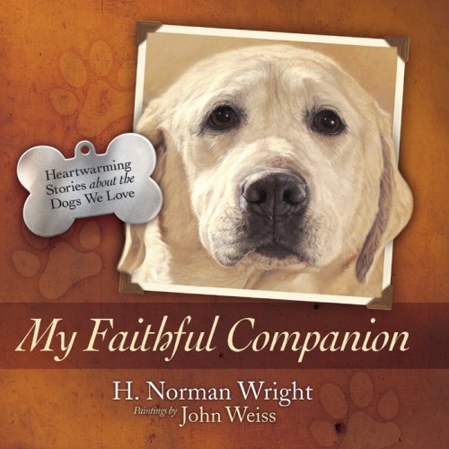 9780736923279: My Faithful Companion: Heartwarming Stories About the Dogs We Love