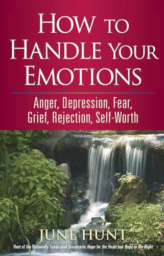 Beispielbild fr How to Handle Your Emotions: Anger, Depression, Fear, Grief, Rejection, Self-Worth (Counseling Through the Bible Series) zum Verkauf von BooksRun