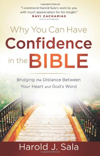Beispielbild fr Why You Can Have Confidence in the Bible : Bridging the Distance Between Your Heart and God's Word zum Verkauf von Better World Books
