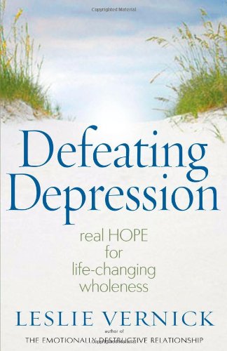 Imagen de archivo de Defeating Depression: Real Hope for Life-Changing Wholeness a la venta por Goodwill Books