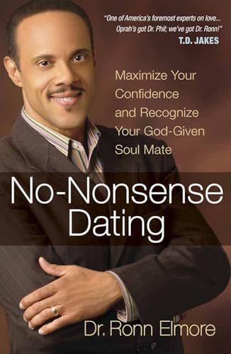 Beispielbild fr No-Nonsense Dating: Maximize Your Confidence and Recognize Your God-Given Soul Mate zum Verkauf von Orion Tech