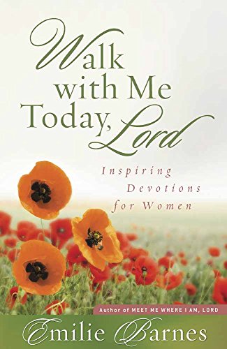 9780736923484: Walk with Me Today, Lord: Inspiring Devotions for Women