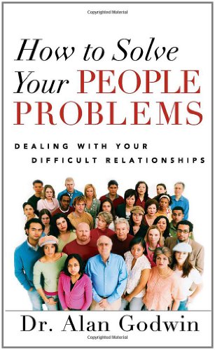 9780736923514: How to Solve Your People Problems: Dealing with Your Difficult Relationships