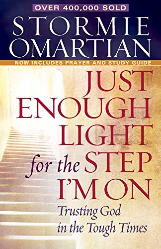 9780736923576: Just Enough Light for the Step I'm On: Trusting God in the Tough Times