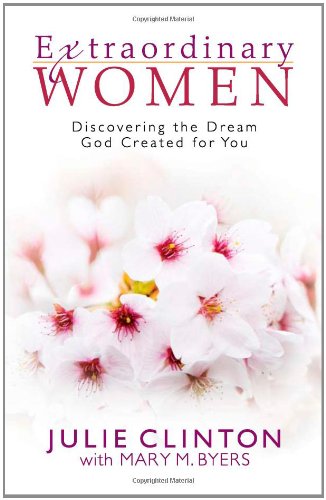 9780736923750: Extraordinary Women: Discovering the Dream God Created for You