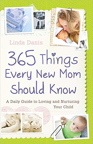 9780736923828: 365 Things Every New Mom Should Know