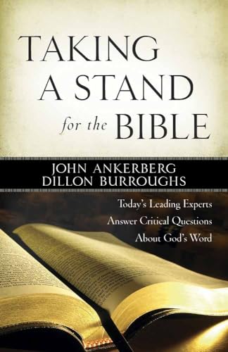 Beispielbild fr Taking a Stand for the Bible: Today's Leading Experts Answer Critical Questions About God's Word zum Verkauf von SecondSale