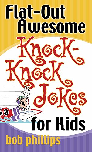 Beispielbild fr Flat-Out Awesome Knock-Knock Jokes for Kids zum Verkauf von Wonder Book