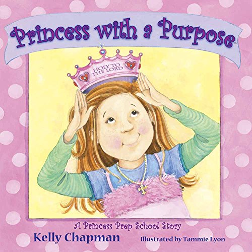 Beispielbild fr Princess with a Purpose zum Verkauf von BooksRun