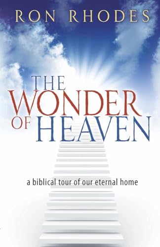 Beispielbild fr The Wonder of Heaven : A Biblical Tour of Our Eternal Home zum Verkauf von Better World Books