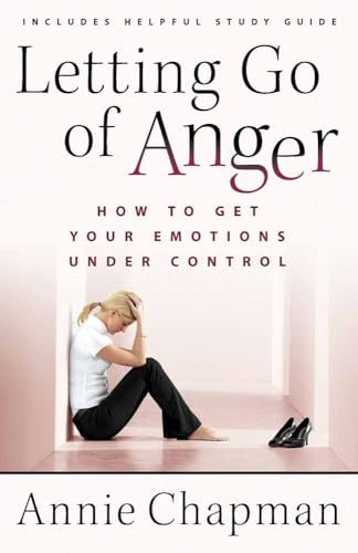 Letting Go of Anger: How to Get Your Emotions Under Control (9780736924733) by Chapman, Annie