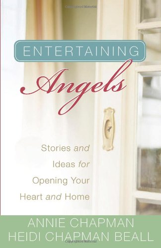 Entertaining Angels (9780736924757) by Chapman, Annie; Beall, Heidi Chapman