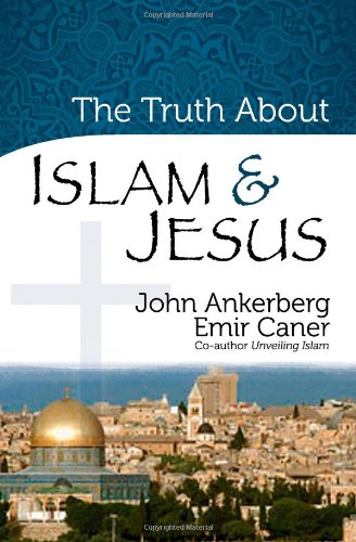 Beispielbild fr The Truth About Islam and Jesus (The Truth About Islam Series) zum Verkauf von BooksRun
