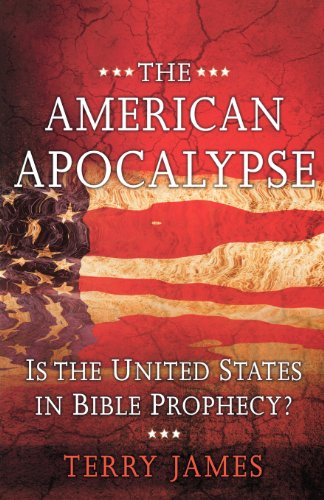Beispielbild fr The American Apocalypse: Is the United States in Bible Prophecy? zum Verkauf von SecondSale
