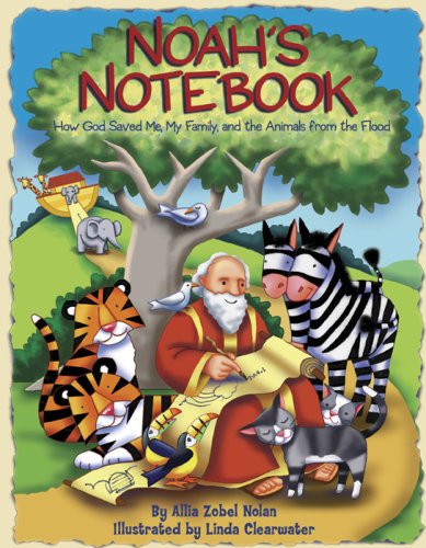 Imagen de archivo de Noah's Notebook: How God Saved Me, My Family, and the Animals from the Flood a la venta por Idaho Youth Ranch Books