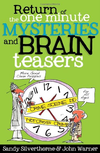 Beispielbild fr Return of the One-Minute Mysteries and Brain Teasers: More Good Clean Puzzles for All Ages! zum Verkauf von Wonder Book