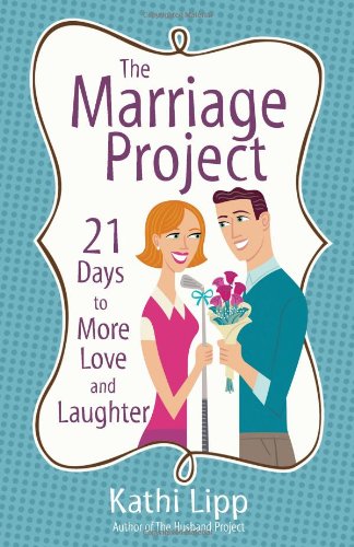 Beispielbild fr The Marriage Project: 21 Days to More Love and Laughter zum Verkauf von Wonder Book