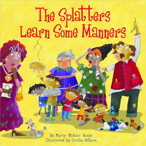 Stock image for The Splatters Learn Some Manners for sale by ThriftBooks-Dallas