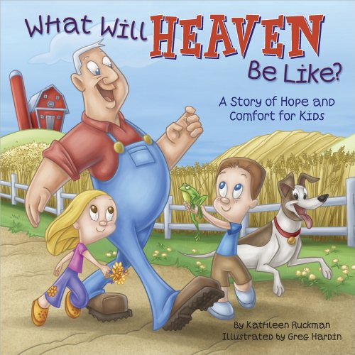 Beispielbild fr What Will Heaven Be Like?: A Story of Hope and Comfort for Kids zum Verkauf von Mr. Bookman